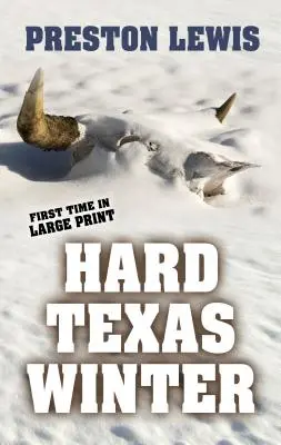 Iarna grea din Texas - Hard Texas Winter