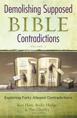 Demolarea presupuselor contradicții biblice, volumul 2 - Demolishing Supposed Bible Contradictions, Volume 2