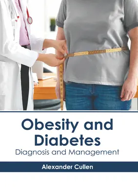 Obezitate și diabet: Diagnostic și management - Obesity and Diabetes: Diagnosis and Management