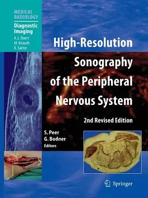Sonografia de înaltă rezoluție a sistemului nervos periferic (High-Resolution Sonography of the Peripheral Nervous System) - High-Resolution Sonography of the Peripheral Nervous System
