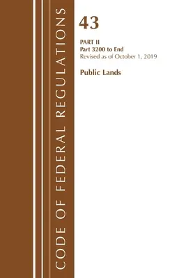 Codul reglementărilor federale, titlul 43 Terenuri publice: Interior 1000-3200, Revizuit la 1 octombrie 2019 Partea 1 (Office of the Federal Register (U S )) - Code of Federal Regulations, Title 43 Public Lands: Interior 1000-3200, Revised as of October 1, 2019 Part 1 (Office of the Federal Register (U S ))