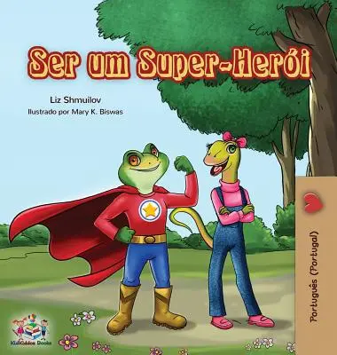 Ser um Super-Heri: Being a Superhero (portugheză - Portugalia) - Ser um Super-Heri: Being a Superhero (Portuguese - Portugal)