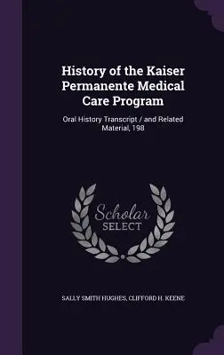 Istoria programului de îngrijire medicală Kaiser Permanente: Transcrierea istoriei orale / și materiale conexe, 198 - History of the Kaiser Permanente Medical Care Program: Oral History Transcript / and Related Material, 198