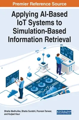 Aplicarea sistemelor IoT bazate pe inteligență artificială la recuperarea informațiilor pe bază de simulare - Applying AI-Based IoT Systems to Simulation-Based Information Retrieval