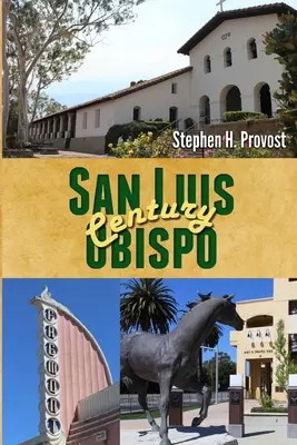 Secolul San Luis Obispo - San Luis Obispo Century