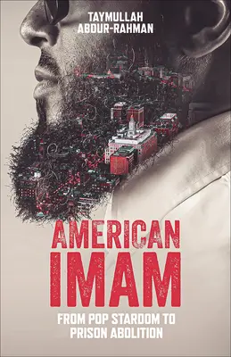 Imamul american: De la celebritatea pop la abolirea închisorilor - American Imam: From Pop Stardom to Prison Abolition