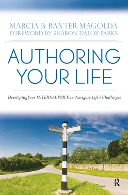 Autorizarea vieții tale: Dezvoltarea VOCII INTERNE pentru a naviga printre provocările vieții - Authoring Your Life: Developing Your INTERNAL VOICE to Navigate Life's Challenges