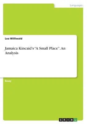 Un loc mic de Jamaica Kincaid. O analiză - Jamaica Kincaid's A Small Place. An Analysis