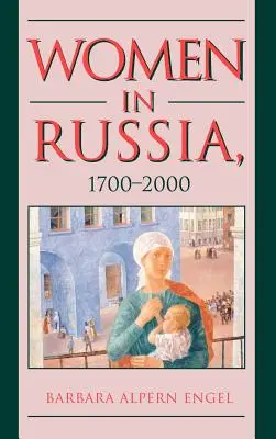 Femeile în Rusia, 1700-2000 - Women in Russia, 1700-2000