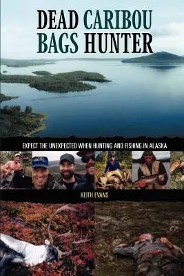 Vânătorul de pungi de caribu mort - Dead Caribou Bags Hunter