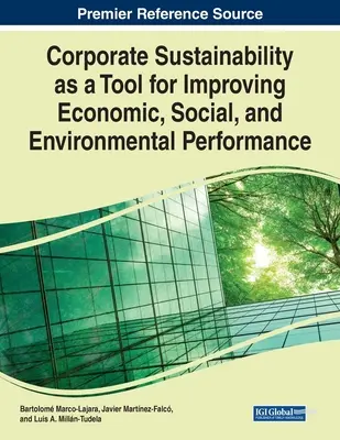 Sustenabilitatea corporativă ca instrument de îmbunătățire a performanței economice, sociale și de mediu - Corporate Sustainability as a Tool for Improving Economic, Social, and Environmental Performance