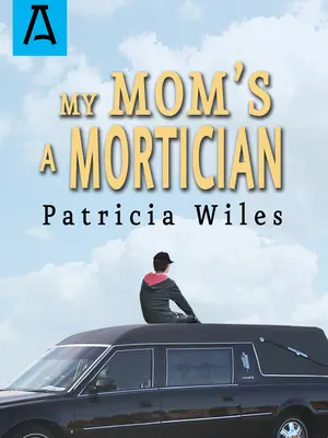 Mama mea e antreprenor de pompe funebre - My Mom's a Mortician