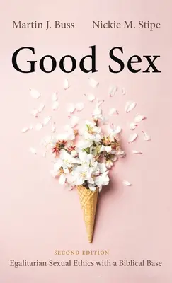 Sexul bun, ediția a doua - Good Sex, Second Edition
