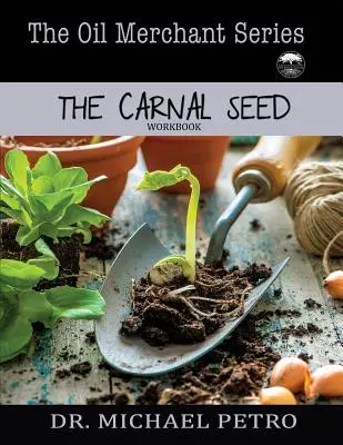 Seria Negustorul de petrol - Sămânța carnală - The Oil Merchant Series - The Carnal Seed