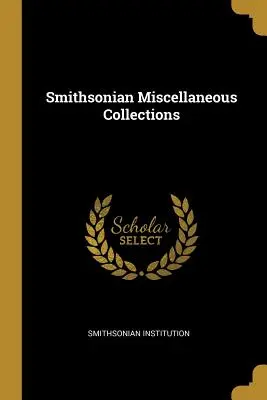 Colecții diverse Smithsonian - Smithsonian Miscellaneous Collections