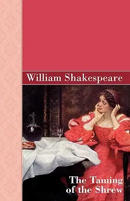 Îmblânzirea scorpiei (The Taming of the Shrew) - The Taming of the Shrew
