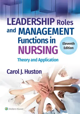 Roluri de conducere și funcții de management în nursing: Teorie și aplicare - Leadership Roles and Management Functions in Nursing: Theory and Application