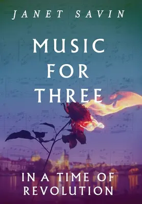 Muzică pentru trei într-un timp de revoluție - Music for Three in a Time of Revolution