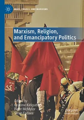 Marxism, religie și politică emancipatoare - Marxism, Religion, and Emancipatory Politics