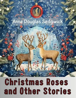 Trandafiri de Crăciun și alte povestiri - Christmas Roses and Other Stories
