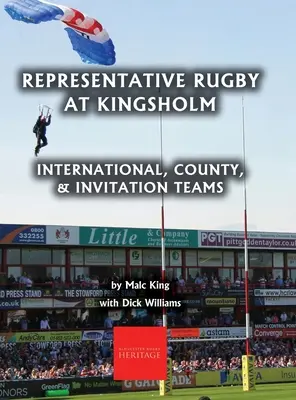 Rugby reprezentativ la Gloucester: Echipe internaționale, județene și de invitație - Representative Rugby at Gloucester: International, County, & Invitation Teams