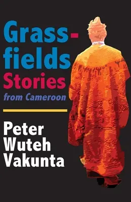 Poveștile câmpurilor de iarbă din Camerun - Grassfields Stories from Cameroon