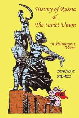 ISTORIA RUSIEI ȘI A UNIUNII SOVIETICE în versuri umoristice - HISTORY OF RUSSIA AND THE SOVIET UNION in Humorous Verse