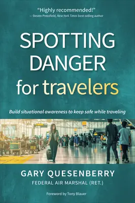 Descoperirea pericolului pentru călători: Dezvoltarea conștiinței situaționale pentru a rămâne în siguranță în timpul călătoriilor - Spotting Danger for Travelers: Build Situational Awareness to Keep Safe While Traveling