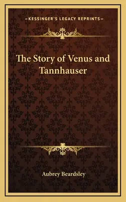 Povestea lui Venus și Tannhauser - The Story of Venus and Tannhauser