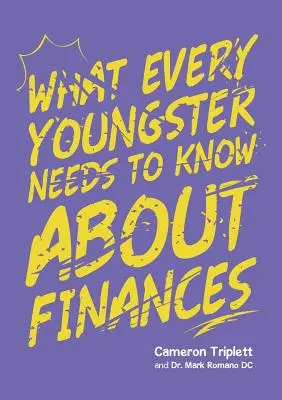 Ce trebuie să știe fiecare tânăr despre finanțe - What Every Youngster Needs To Know About Finances
