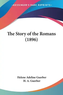 Povestea romanilor (1896) - The Story of the Romans (1896)