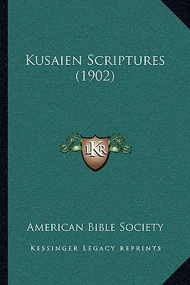 Scripturile Kusaien (1902) - Kusaien Scriptures (1902)