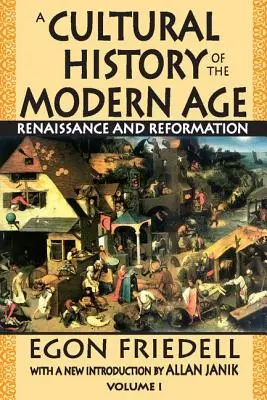 O istorie culturală a epocii moderne: Volumul 1, Renaștere și Reformă - A Cultural History of the Modern Age: Volume 1, Renaissance and Reformation