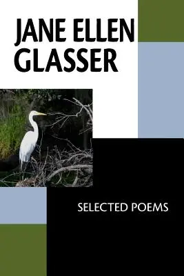 Jane Ellen Glasser: Poezii alese - Jane Ellen Glasser: Selected Poems