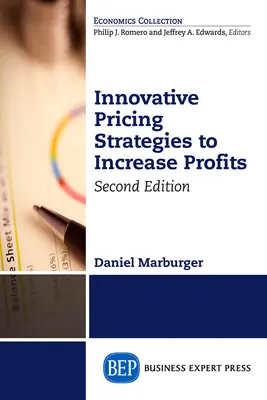 Strategii inovatoare de stabilire a prețurilor pentru creșterea profiturilor, ediția a doua - Innovative Pricing Strategies to Increase Profits, Second Edition