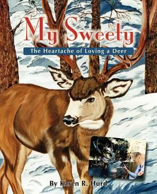 My Sweety - Durerea de inimă de a iubi o căprioară - My Sweety - The Heartache of Loving a Deer
