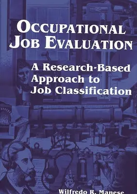 Evaluarea ocupațională a locurilor de muncă: O abordare bazată pe cercetare a clasificării posturilor - Occupational Job Evaluation: A Research-Based Approach to Job Classification