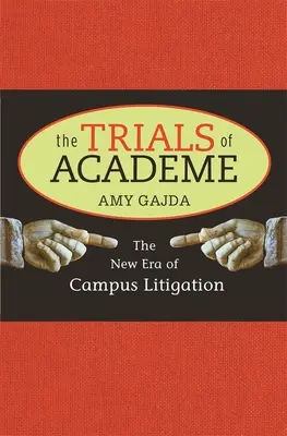 Procesele academice: Noua eră a litigiilor din campusuri - Trials of Academe: The New Era of Campus Litigation