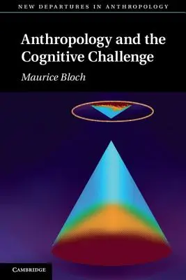 Antropologia și provocarea cognitivă - Anthropology and the Cognitive Challenge