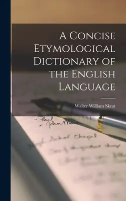 Un dicționar etimologic concis al limbii engleze - A Concise Etymological Dictionary of the English Language