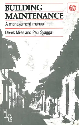 Întreținerea clădirilor: Un manual de management - Building Maintenance: A Management Manual