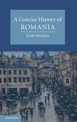 O istorie concisă a României - A Concise History of Romania