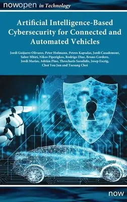 Securitatea cibernetică bazată pe inteligența artificială pentru vehiculele conectate și automatizate - Artificial Intelligence-based Cybersecurity for Connected and Automated Vehicles