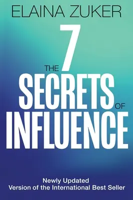 Cele șapte secrete ale influenței: Ediție revizuită - The Seven Secrets of Influence: Revised Edition