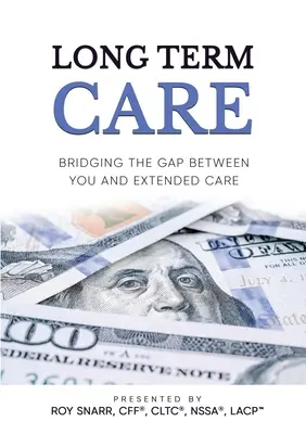 Îngrijire pe termen lung: Reducerea decalajului dintre dvs. și îngrijirea extinsă - Long Term Care: Bridging The Gap Between You and Extended Care