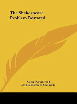 The Shakespeare Problem Restated (Problema Shakespeare reformulată) - The Shakespeare Problem Restated
