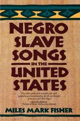 Cântece de sclavi negri în Statele Unite - Negro Slave Songs in the United States