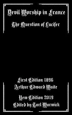 Adorarea diavolului în Franța: Problema lui Lucifer - Devil Worship In France: The Question of Lucifer