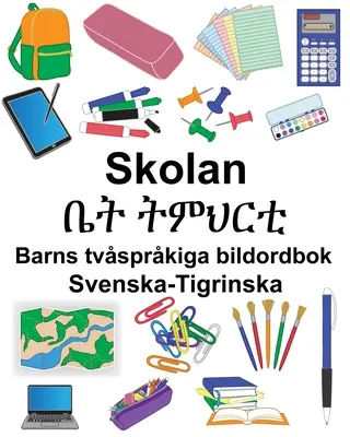 Svenska-Tigrinska Skolan/ቤት ትምህርቲ Carte ilustrată bilingvă pentru copii - Svenska-Tigrinska Skolan/ቤት ትምህርቲ Barns tvsprkiga bildordbok