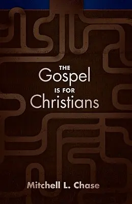 Evanghelia este pentru creștini - The Gospel Is for Christians